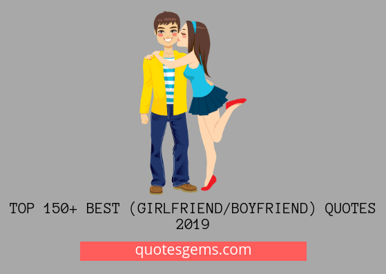 best (Girlfriend/Boyfriend) quotes