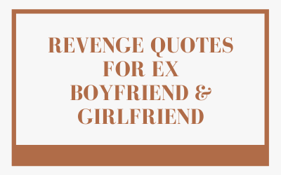 Revenge Quotes For Ex Boyfriend