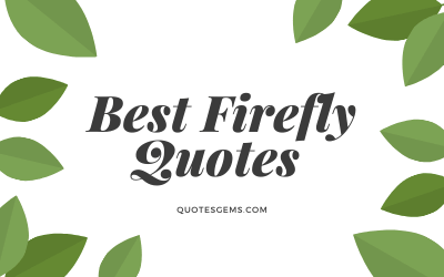 Best Firefly Quotes