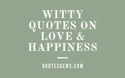 Witty Quotes On Love