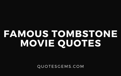 Tombstone Movie Quotes