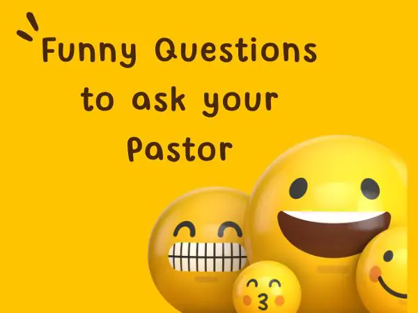 Funny Questions To Ask Your Pastor