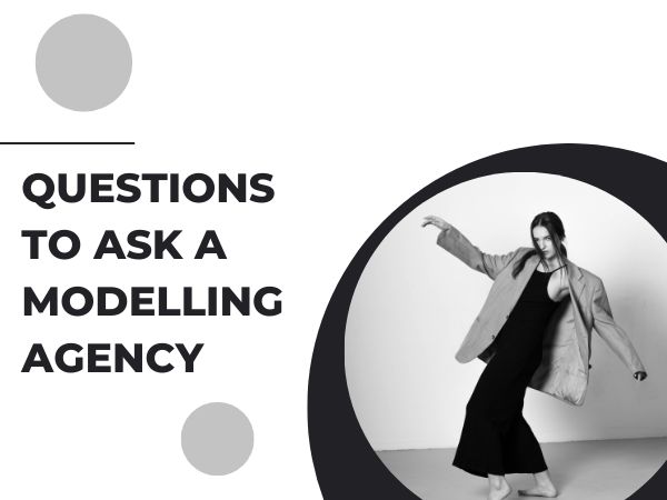 Questions To Ask A Modeling Agency
