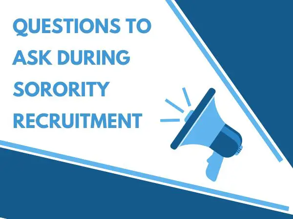 Questions To Ask During Sorority Recruitment